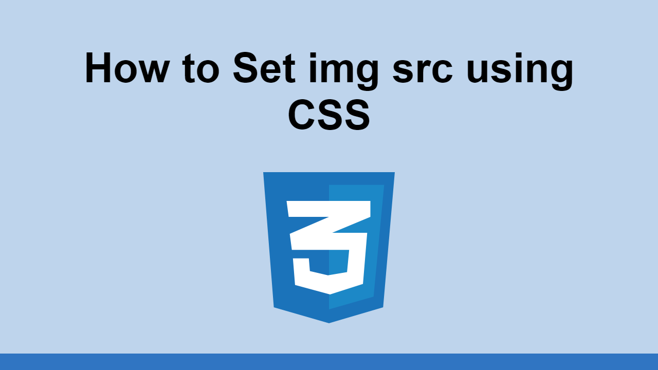 Learn how to set the src attribute on an img using CSS.