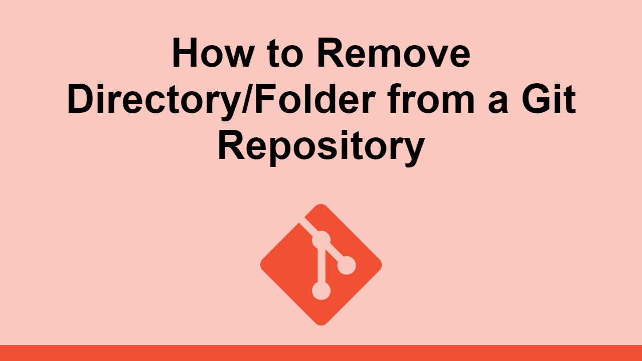 Learn how to remove a directory or folder from a Git repository.