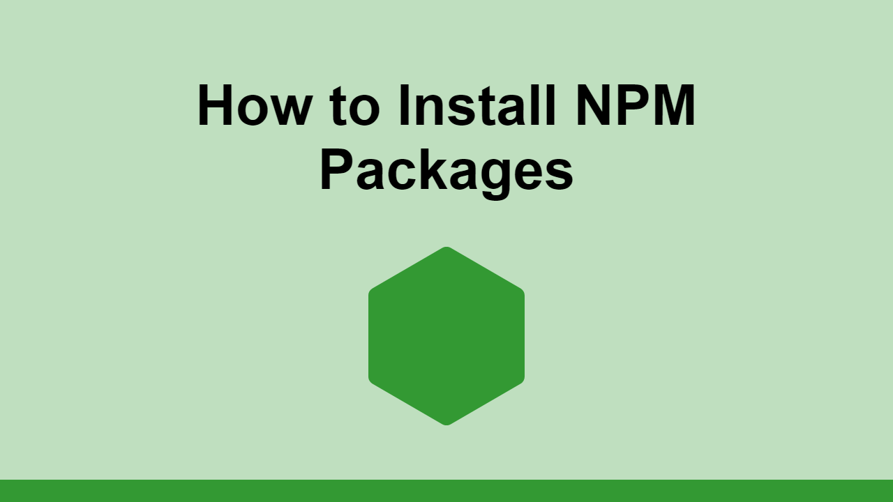 Learn how to install npm packages on your Node project.