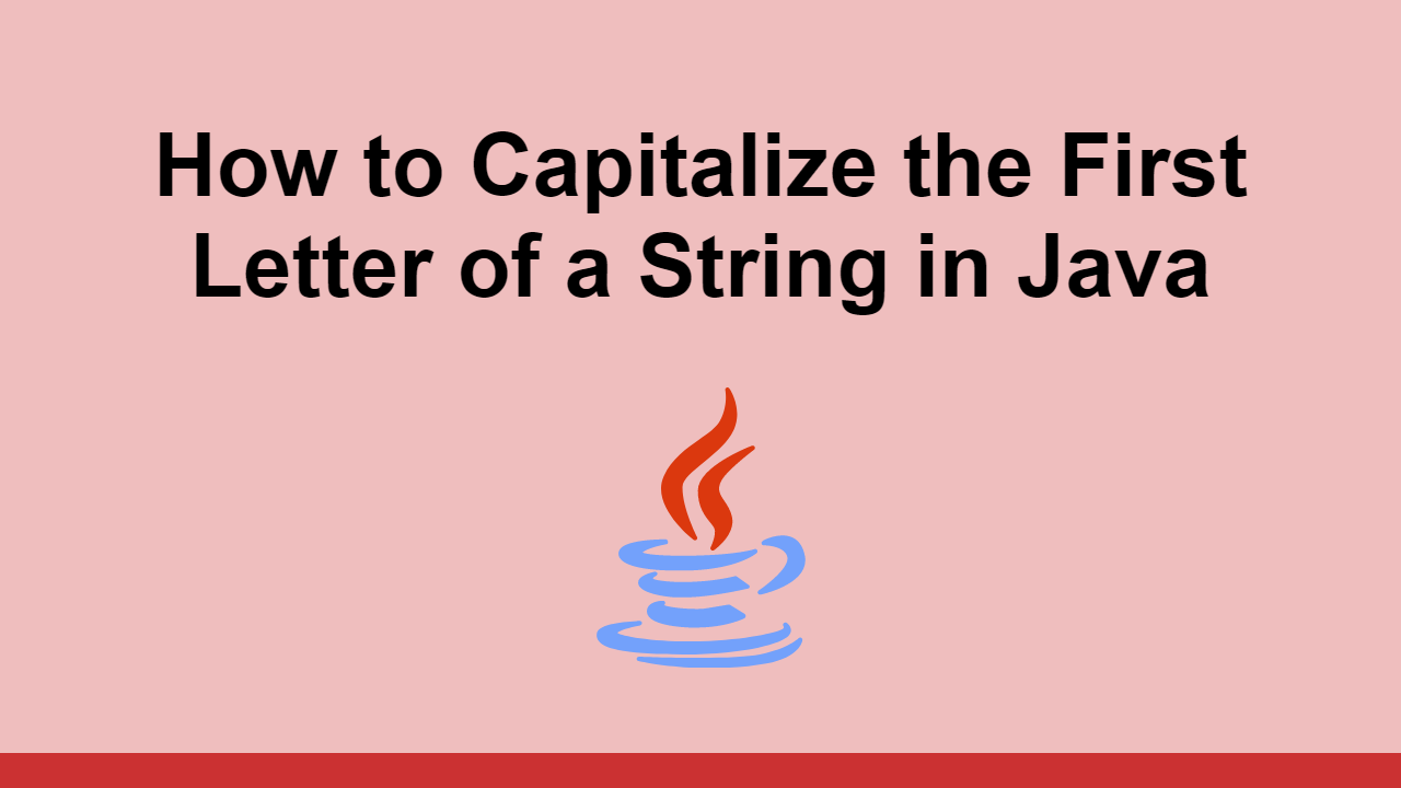 Learn how to capitalize the first 
letter of a String in Java.