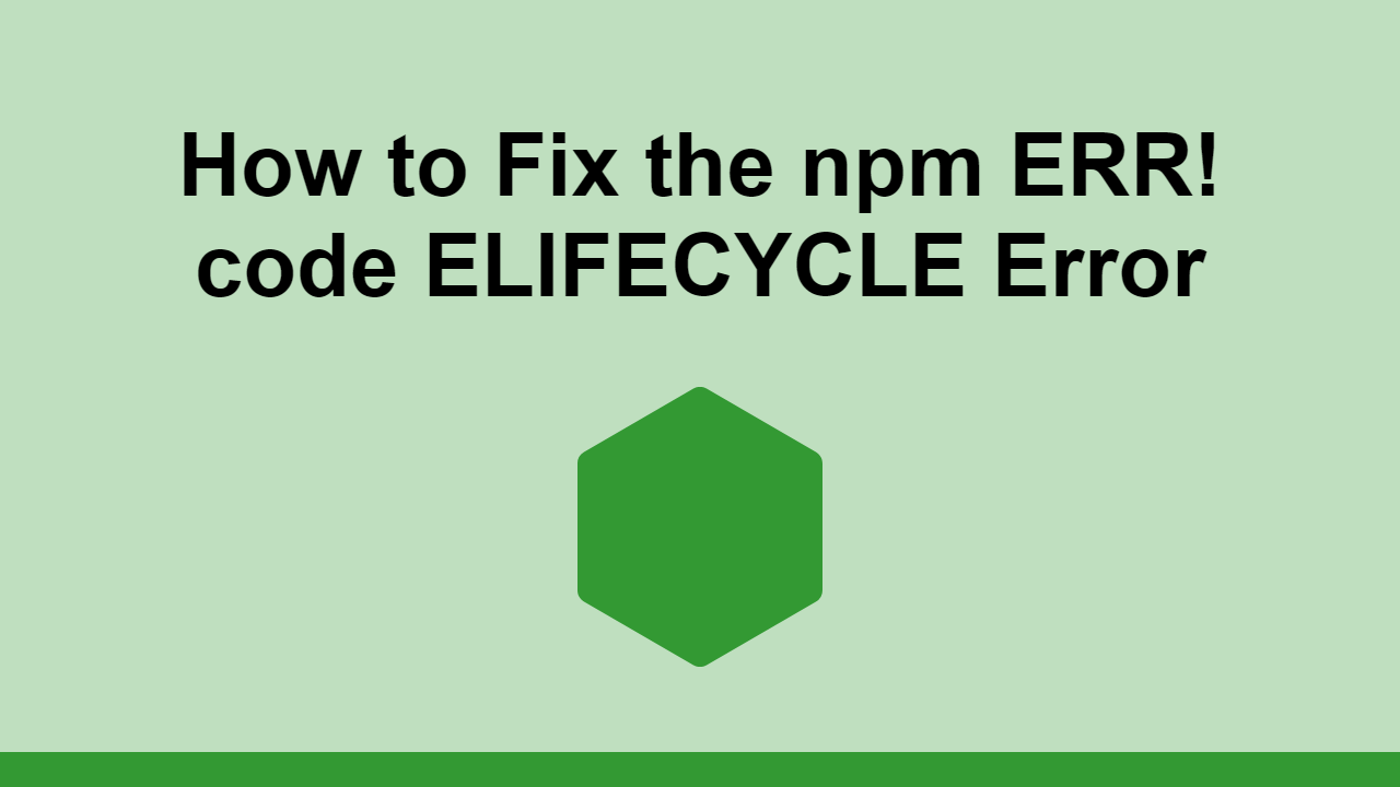 Learn how to fix the npm ERR! code ELIFECYCLE error.