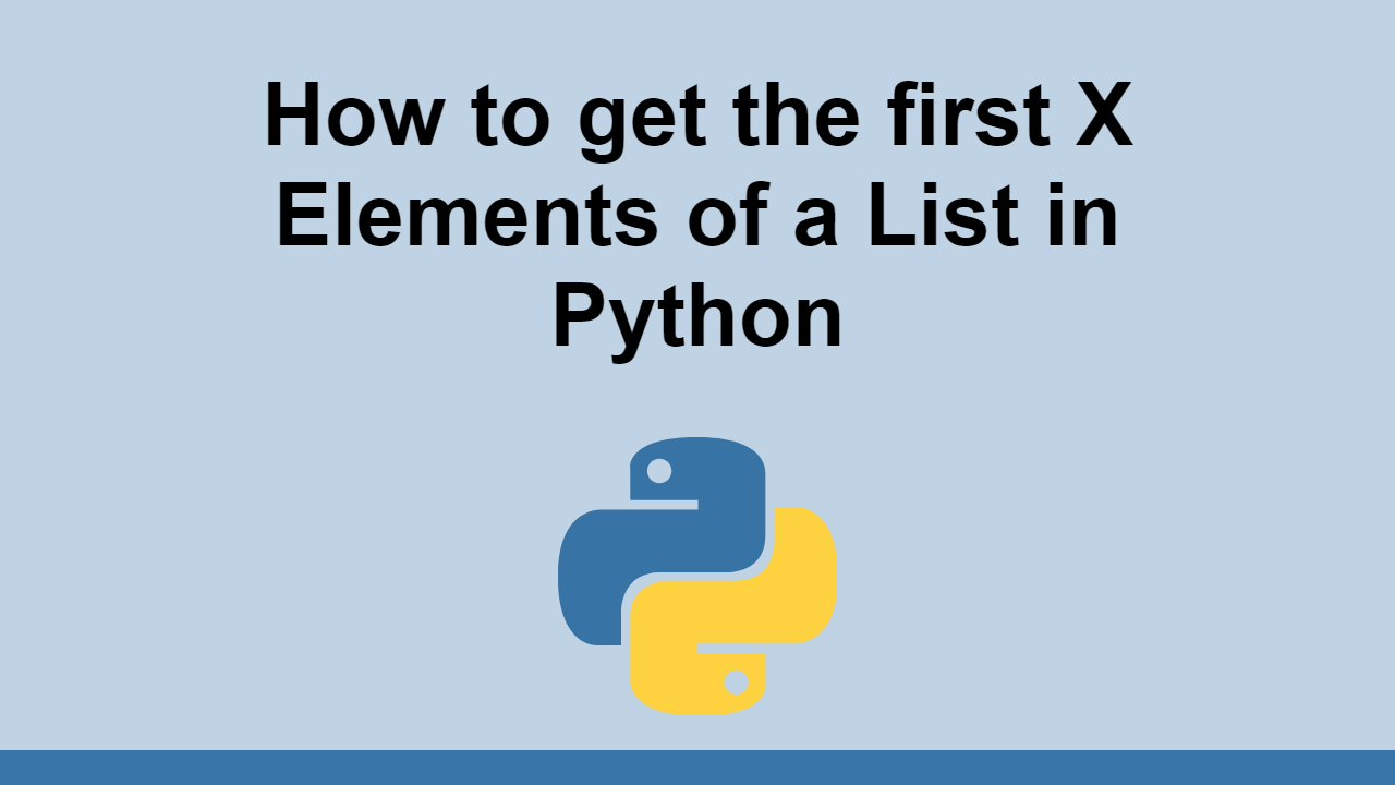 How to get the first X Elements of a List in Python