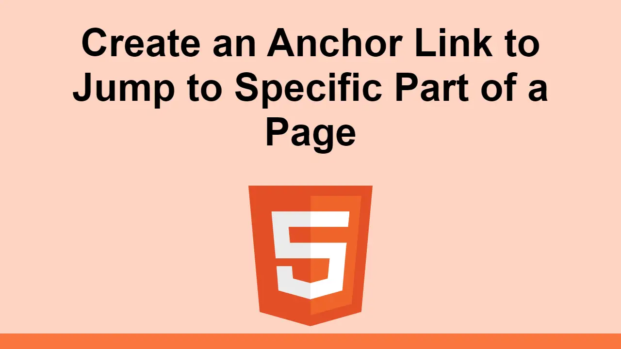 Create an Anchor Link to Jump to Specific Part of a Page