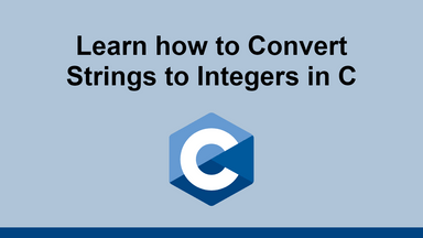 Learn how to Convert Strings to Integers in C