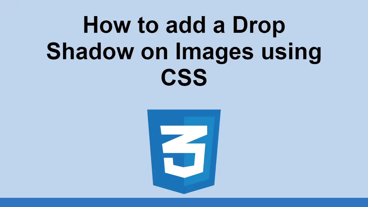 How to add a Drop Shadow on Images using CSS