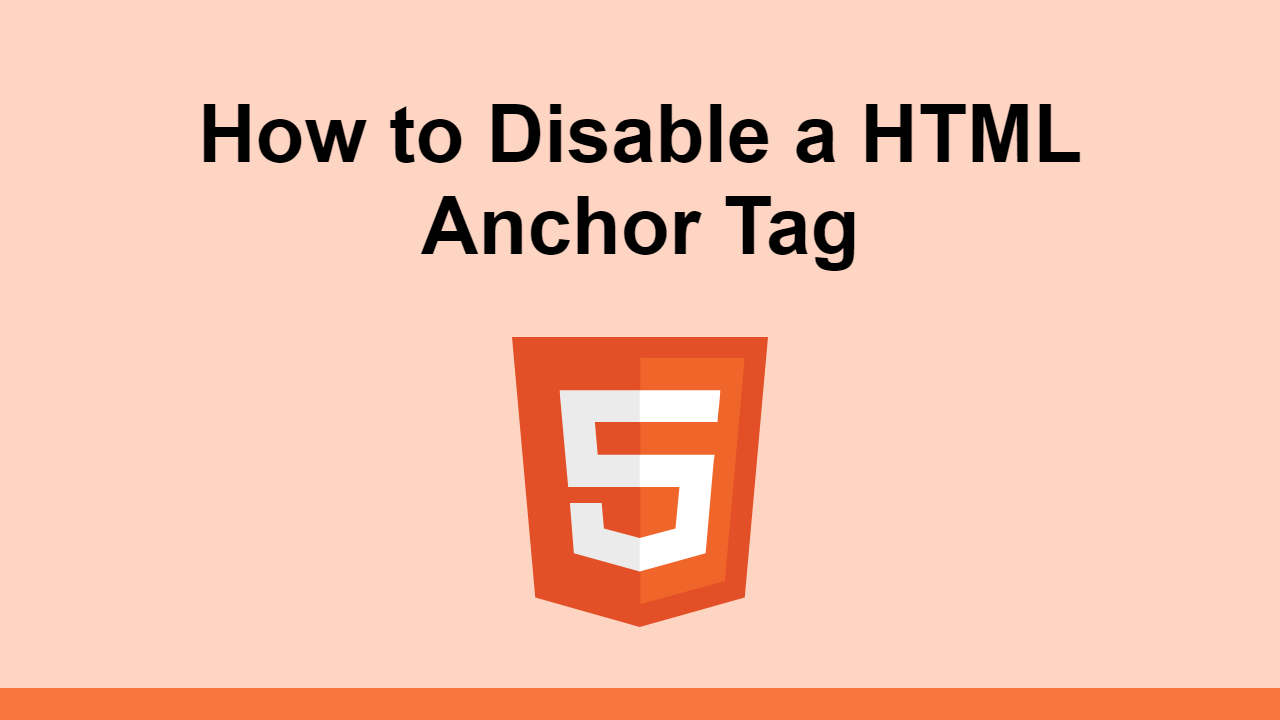 How To Disable A HTML Anchor Tag