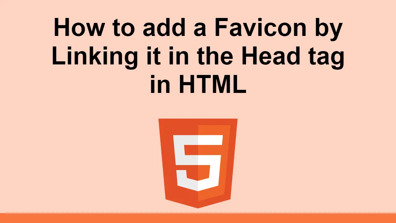 How to add a Favicon by Linking it in the Head tag in HTML