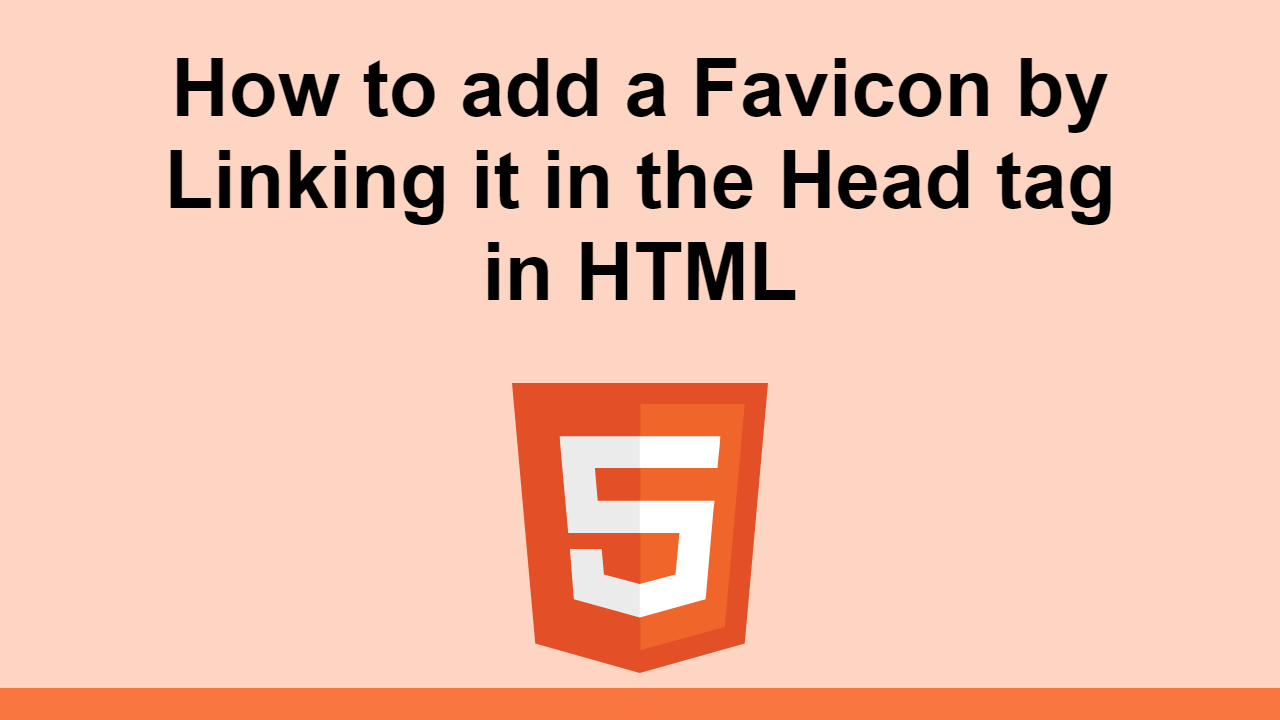 How to add a Favicon by Linking it in the Head tag in HTML