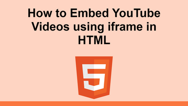 How to Embed YouTube Videos using iframe in HTML