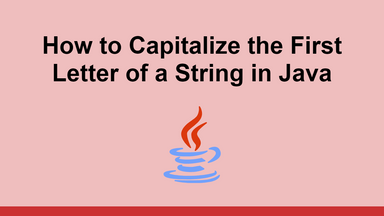 How to Capitalize the First Letter of a String in Java