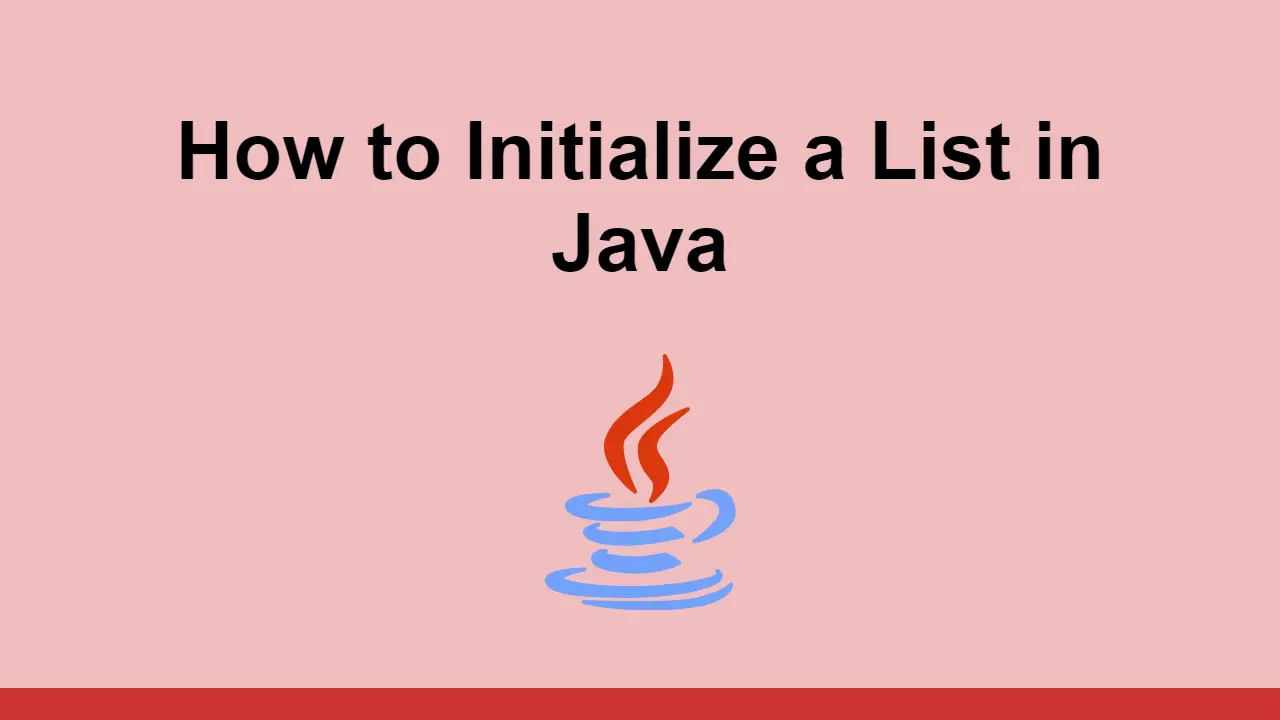 How to Initialize a List in Java