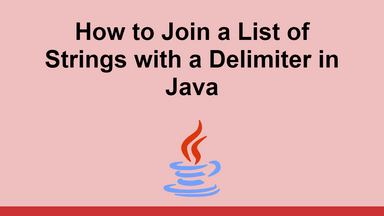 How to Join a List of Strings with a Delimiter in Java