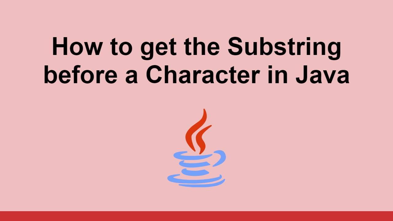 how-to-get-the-substring-before-a-character-in-java