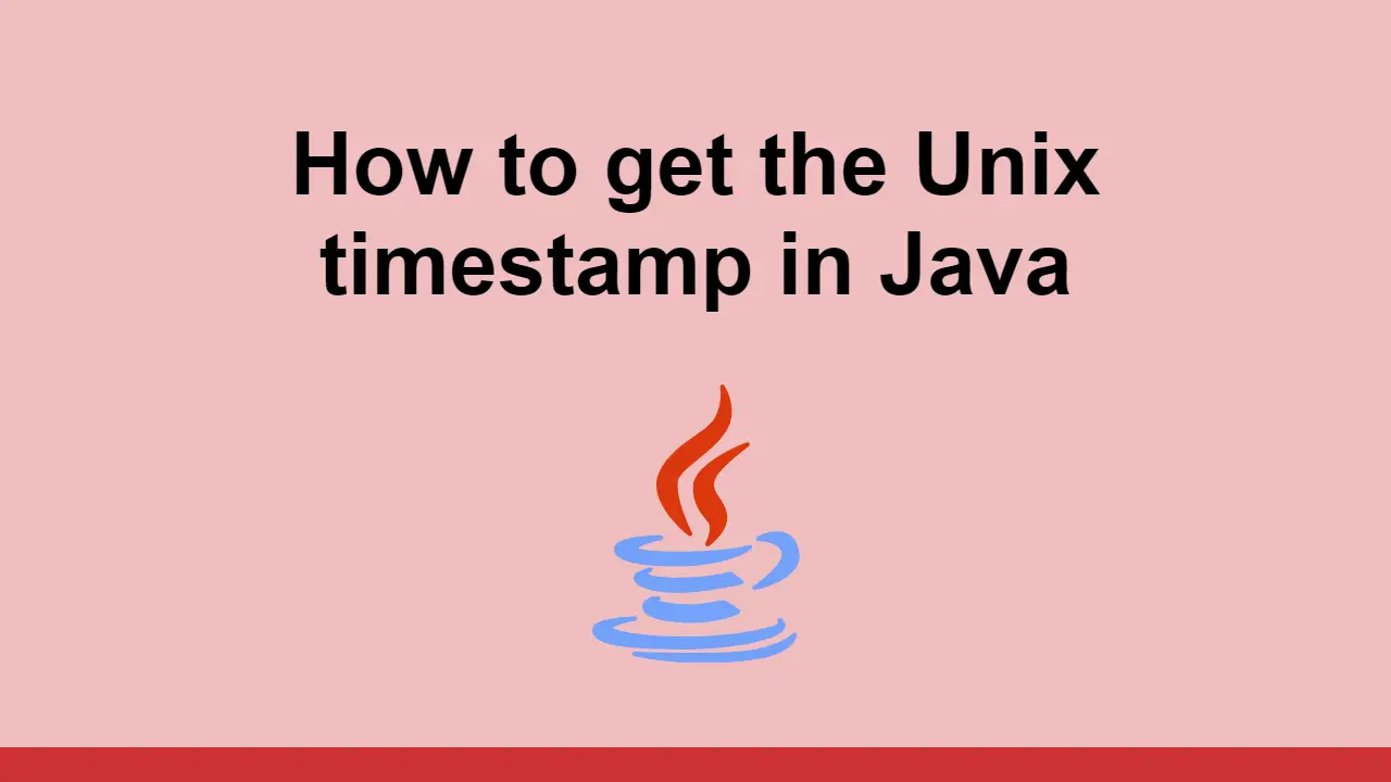 How to get the Unix timestamp in Java