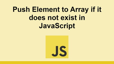 Push Element to Array if it does not exist in JavaScript