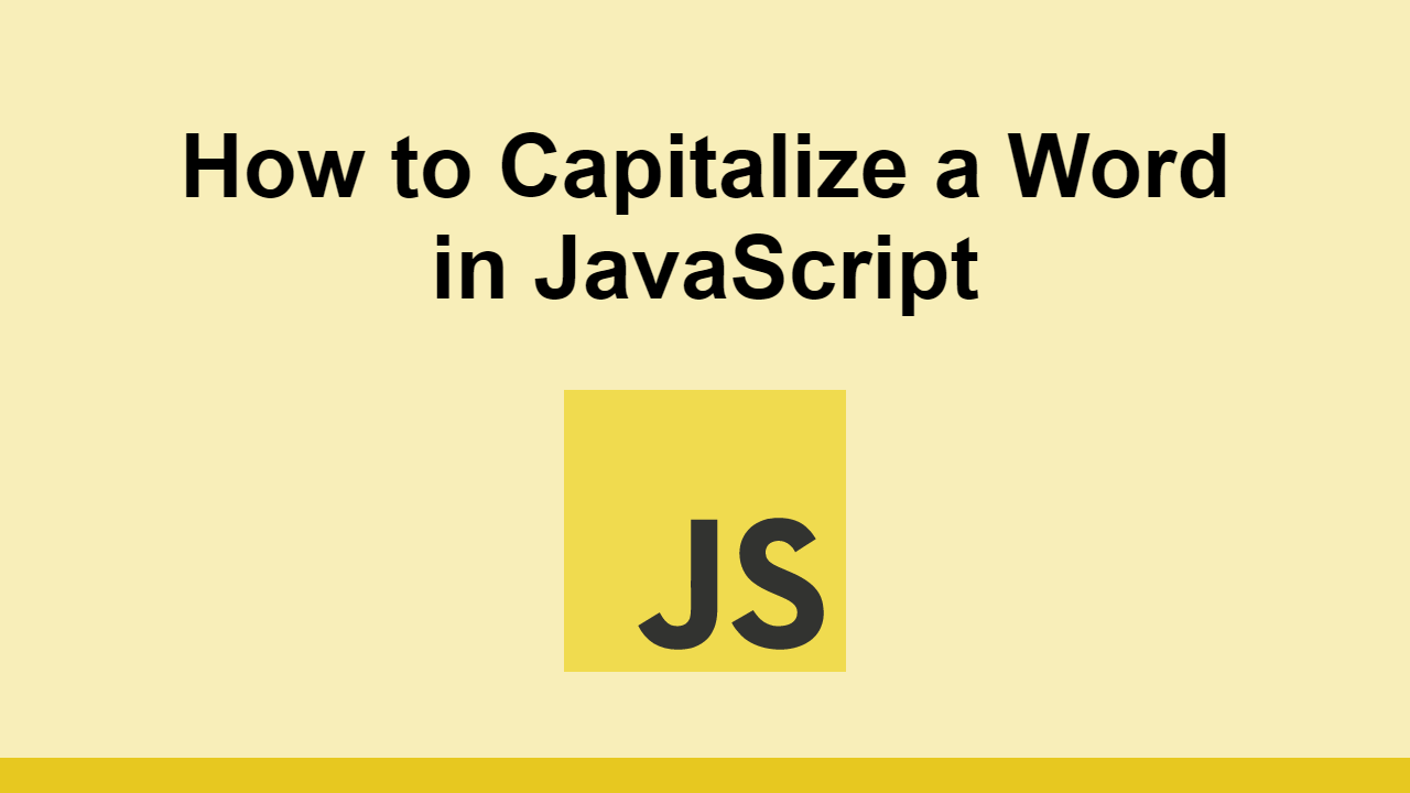 Learn how to capitalize a word in JavaScript.