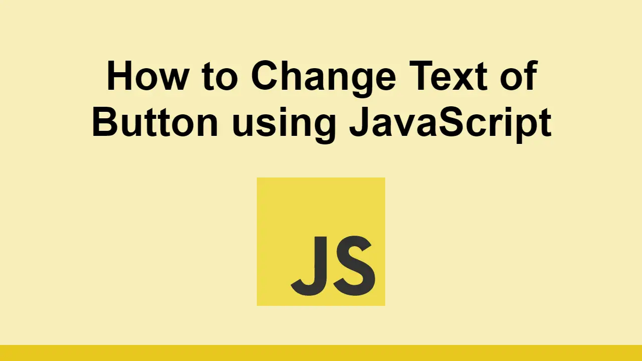 How to Change Text of Button using JavaScript