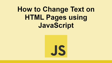 How to Change Text on HTML Pages using JavaScript
