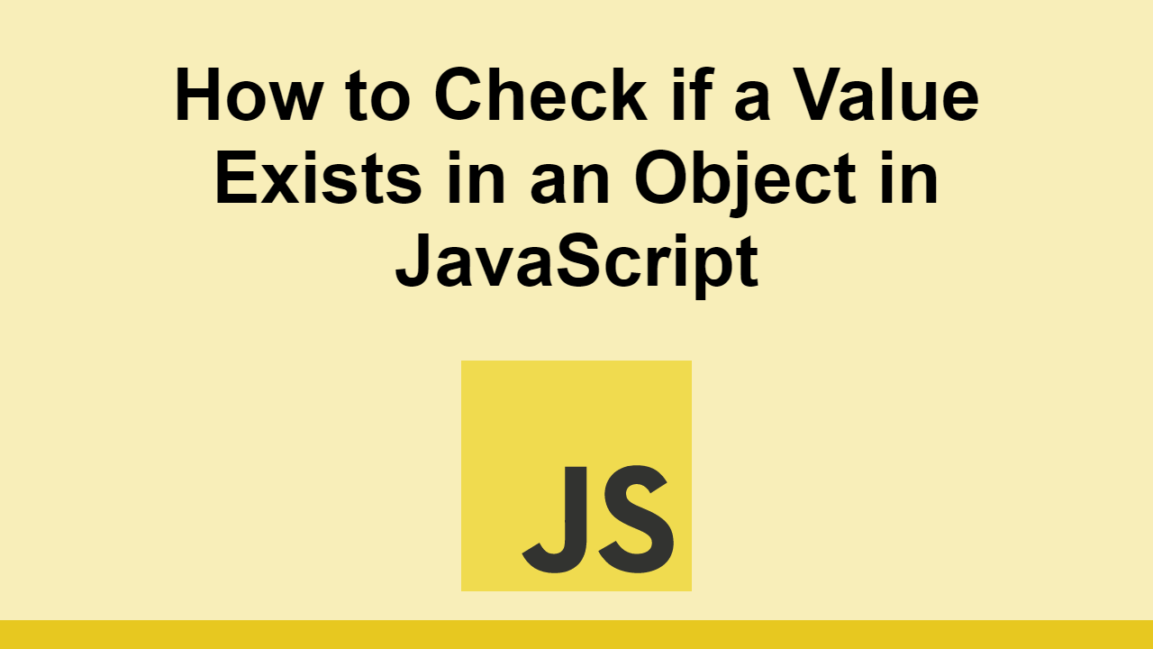 how-to-check-if-a-value-exists-in-an-object-in-javascript-sabe-io