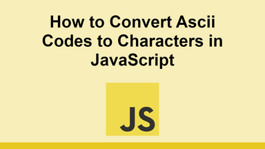 How to Convert Ascii Codes to Characters in JavaScript