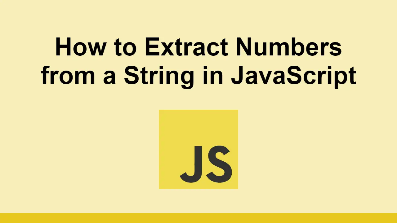 How to Extract Numbers from a String in JavaScript