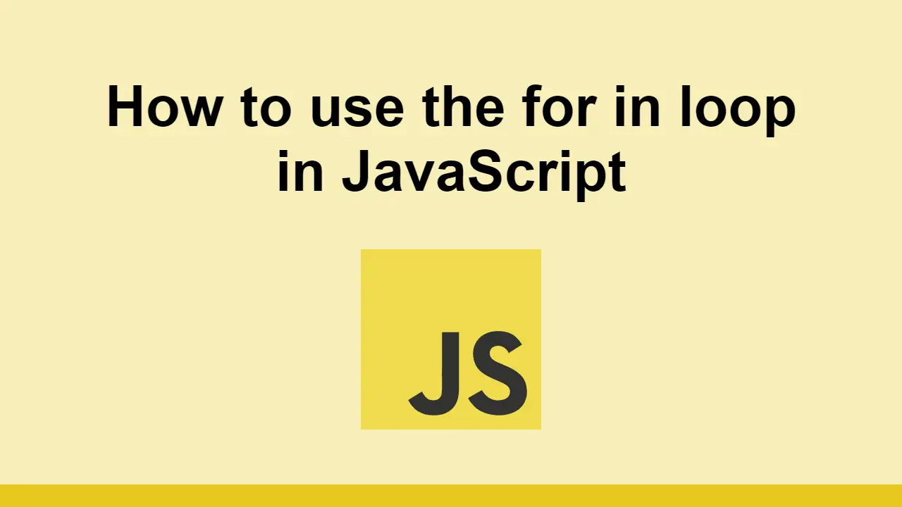 How to use the for in loop in JavaScript