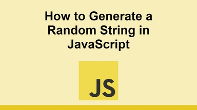 How to Generate a Random String in JavaScript