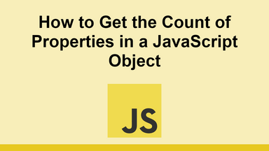 How to Get the Count of Properties in a JavaScript Object