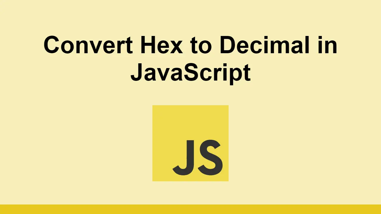 Convert Hex to Decimal in JavaScript