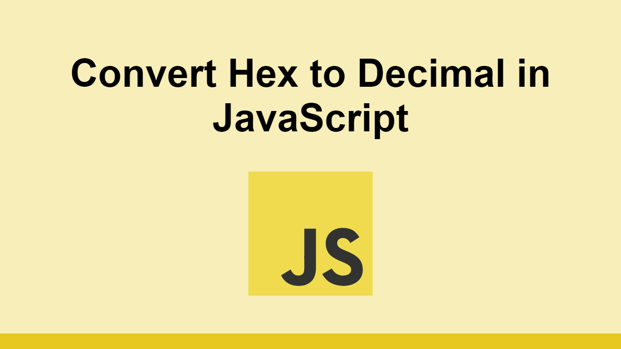 Convert Hex To Decimal In JavaScript