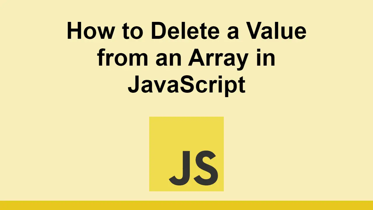 How to Delete a Value from an Array in JavaScript