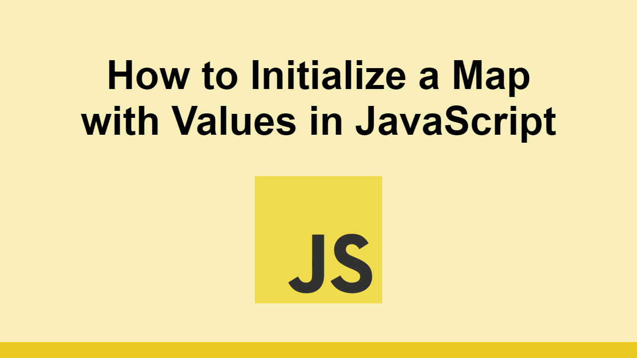 How To Initialize A Map With Values In JavaScript Sabe io