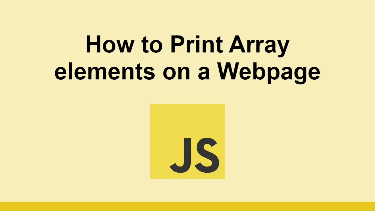 Syd tørre diakritisk How to Print Array elements on a Webpage - Sabe.io