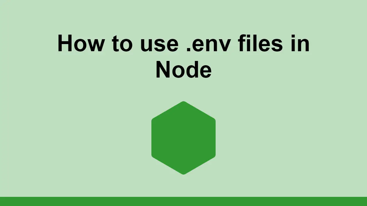 How to use .env files in Node