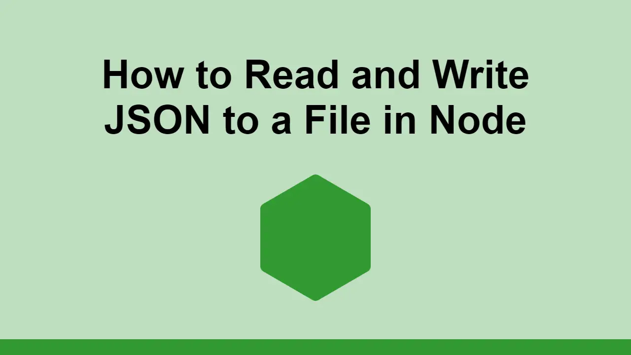 How to Read and Write JSON to a File in Node