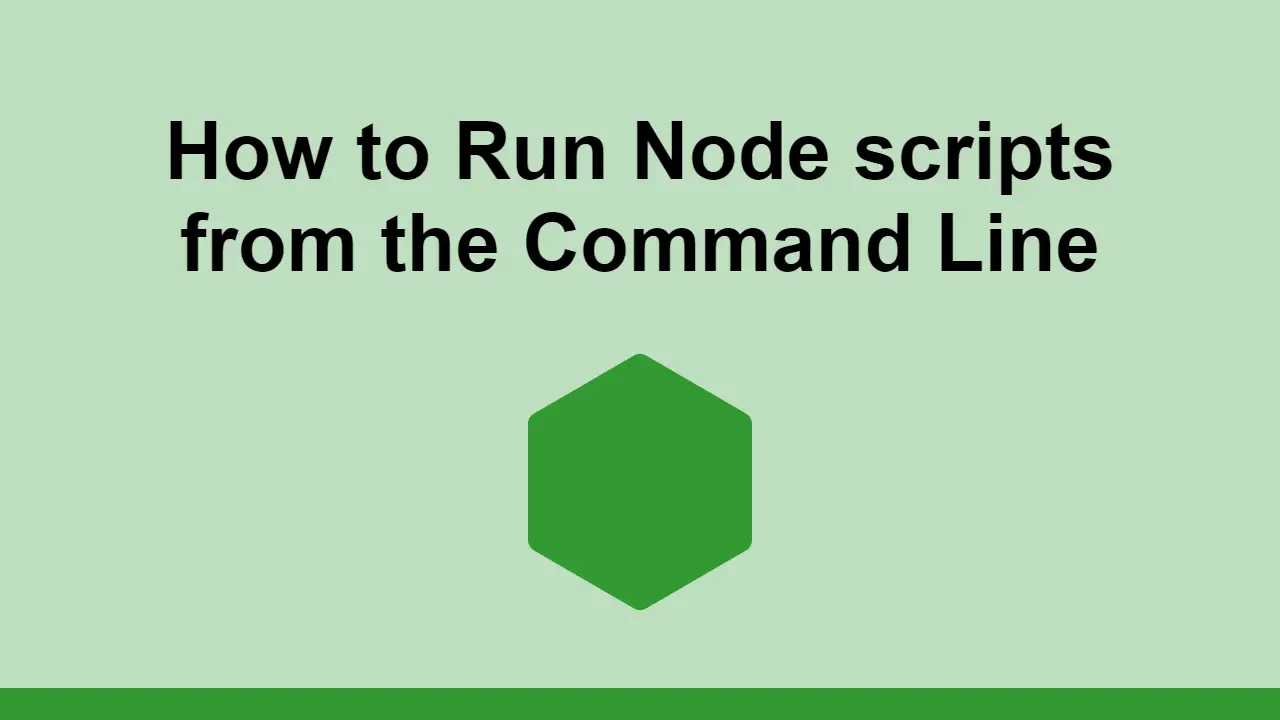 How to Run Node scripts from the Command Line
