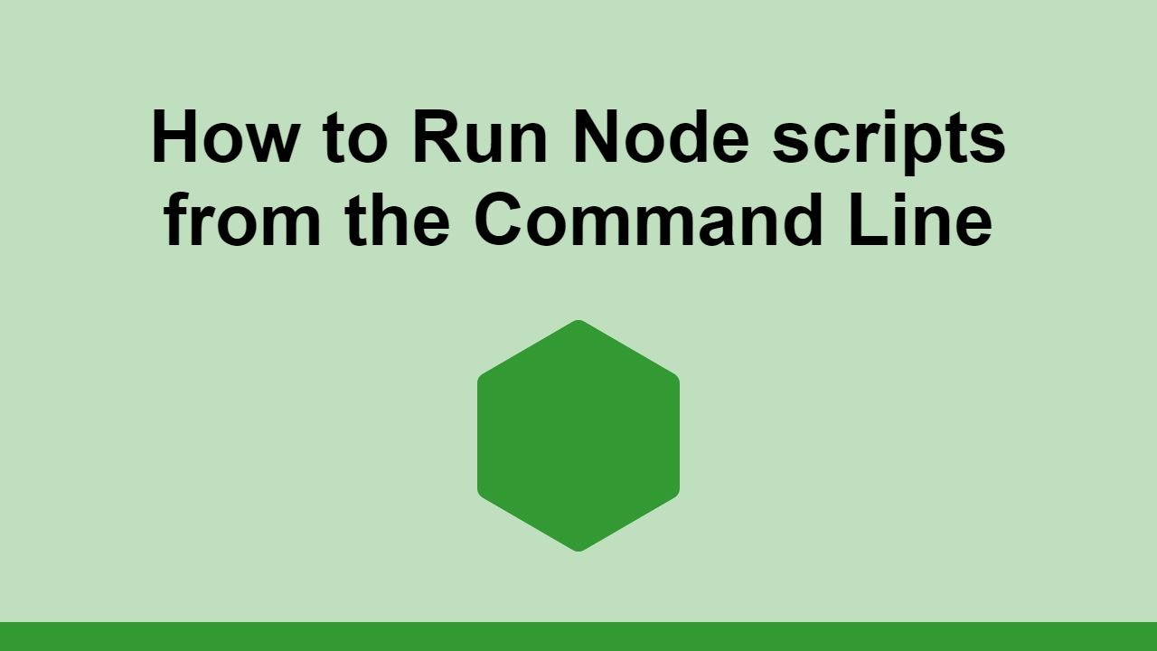 How to Run Node scripts from the Command Line