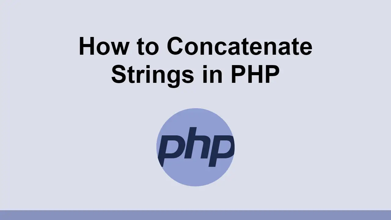 How to Concatenate Strings in PHP