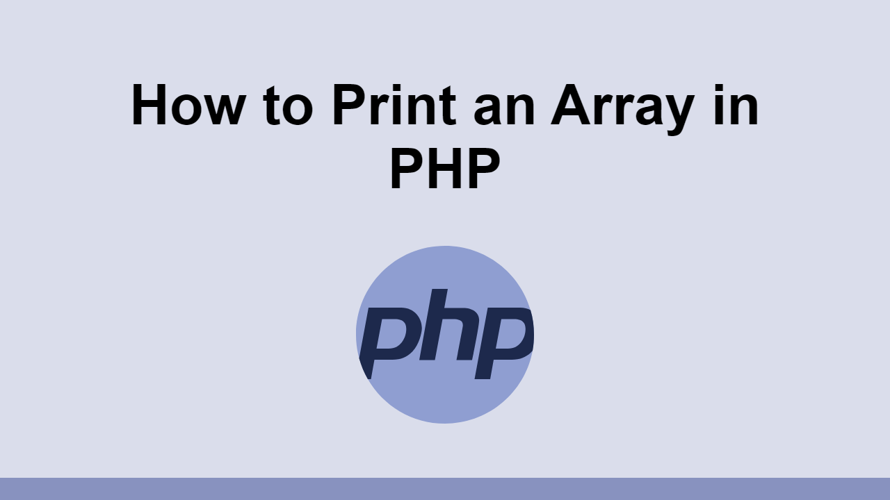 How To Print An Array In PHP