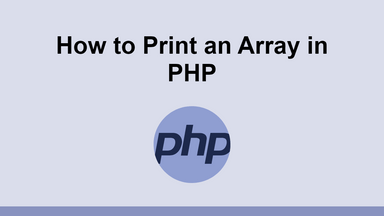 How to Print an Array in PHP