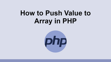 How to Push Value to Array in PHP
