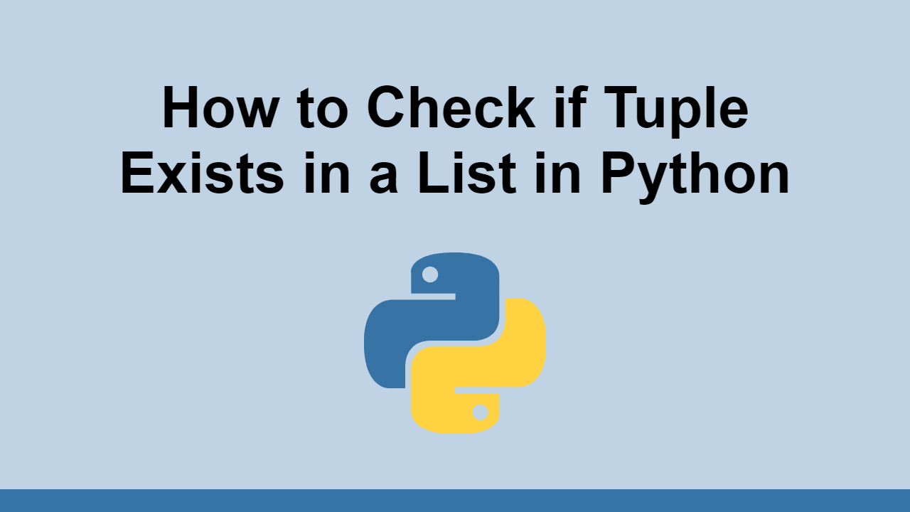 how-to-check-if-tuple-exists-in-a-list-in-python