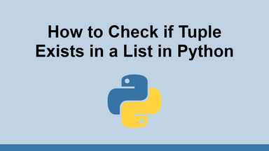 How to Check if Tuple Exists in a List in Python