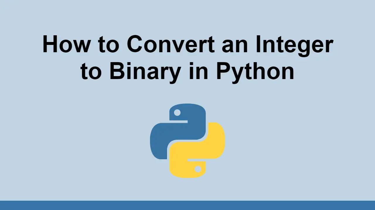 How to Convert an Integer to Binary in Python