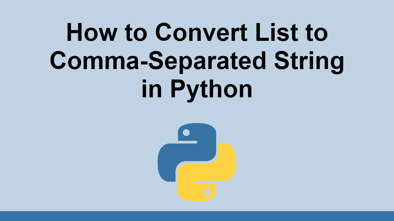 How To Convert List To Comma Separated String In Python Sabe io