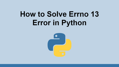 How to Solve Errno 13 Error in Python