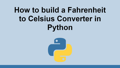 How to build a Fahrenheit to Celsius Converter in Python