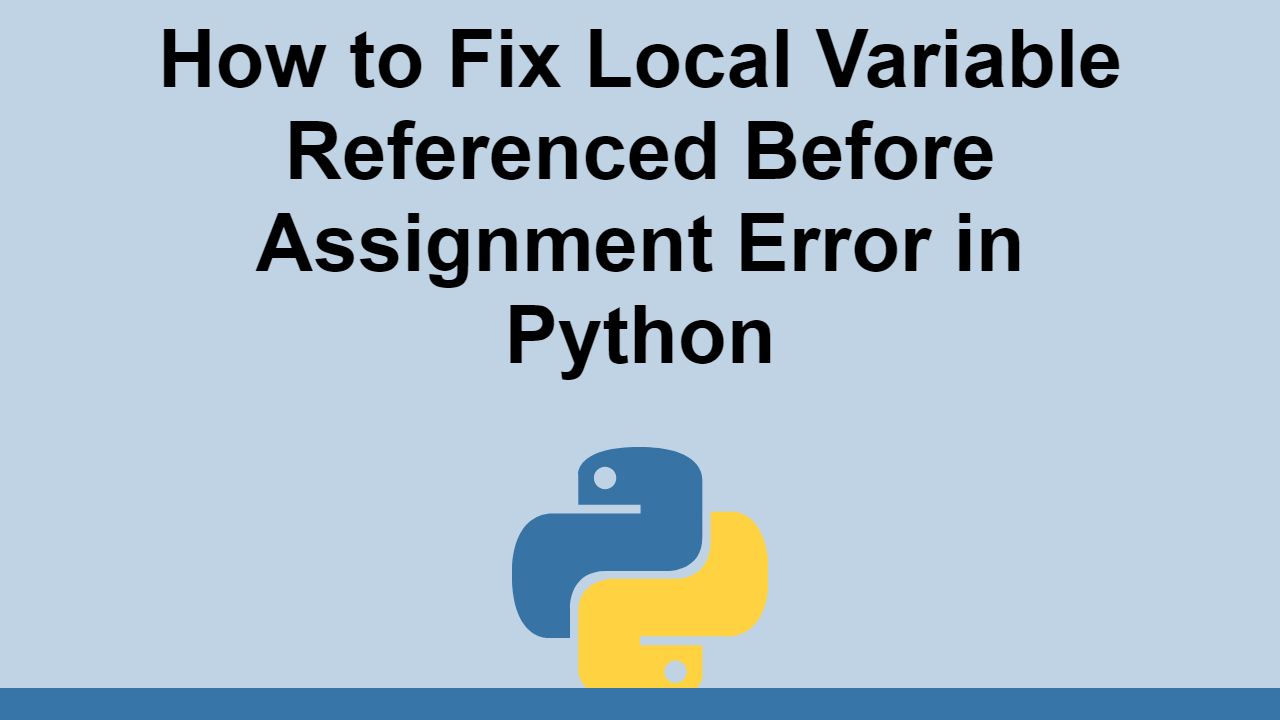 local variable referenced before assignment python error