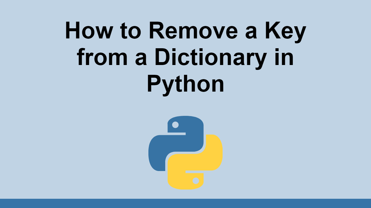 How To Remove A Key From A Dictionary In Python Sabe io