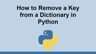 How to Remove a Key from a Dictionary in Python